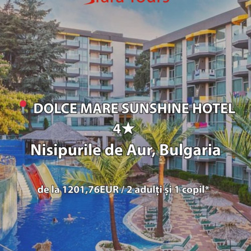 Vacanță de vis pentru toată familia, la doar câțiva pași de mare! All inclusive în Bulgaria, la DOLCE MARE SUNSHINE HOTEL 4★